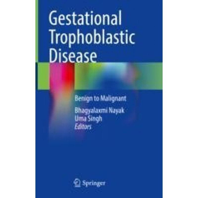 Gestational Trophoblastic Disease, Benign to Malignant