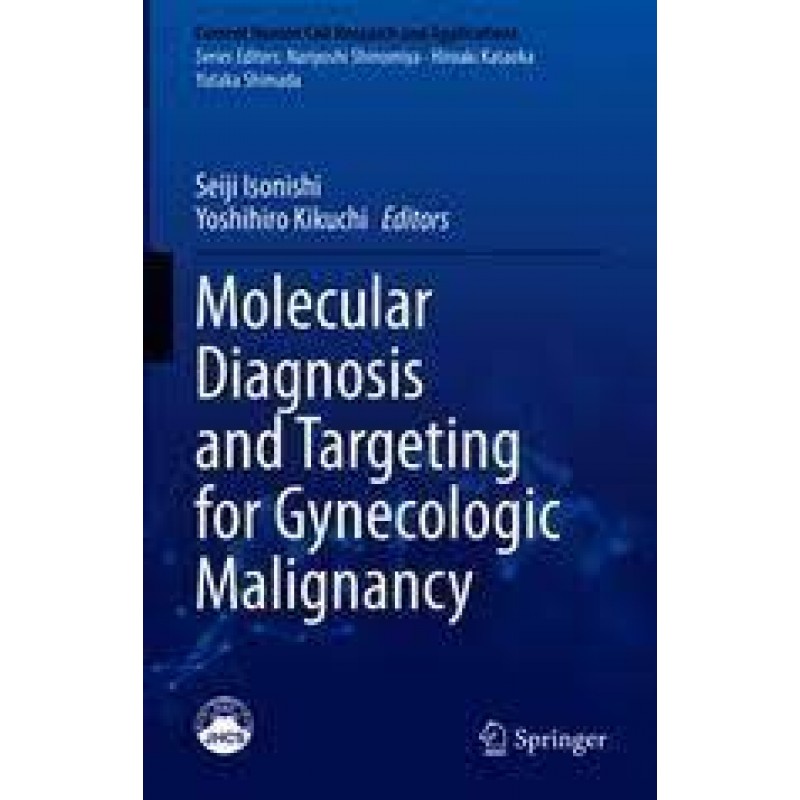 Molecular Diagnosis and Targeting for Gynecologic Malignancy