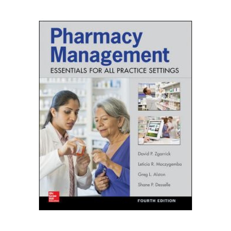  Pharmacy Management: Essentials for All Practice Settings,Fourth Edition 4th Edition