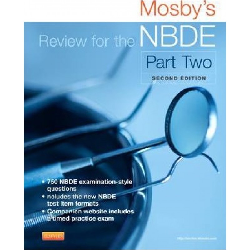 Mosby's Review for the NBDE Part II, 2nd Edition