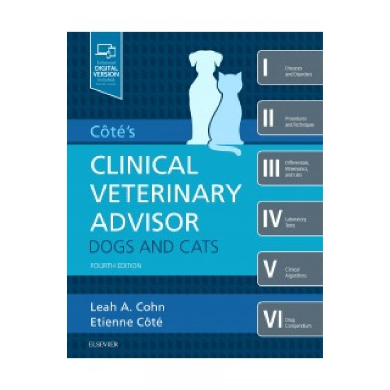 Cote's Clinical Veterinary Advisor: Dogs and Cats, 4th Edition