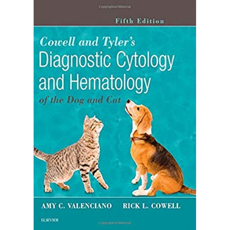 Cowell and Tyler's Diagnostic Cytology and Hematology of the Dog and Cat, 5th Edition