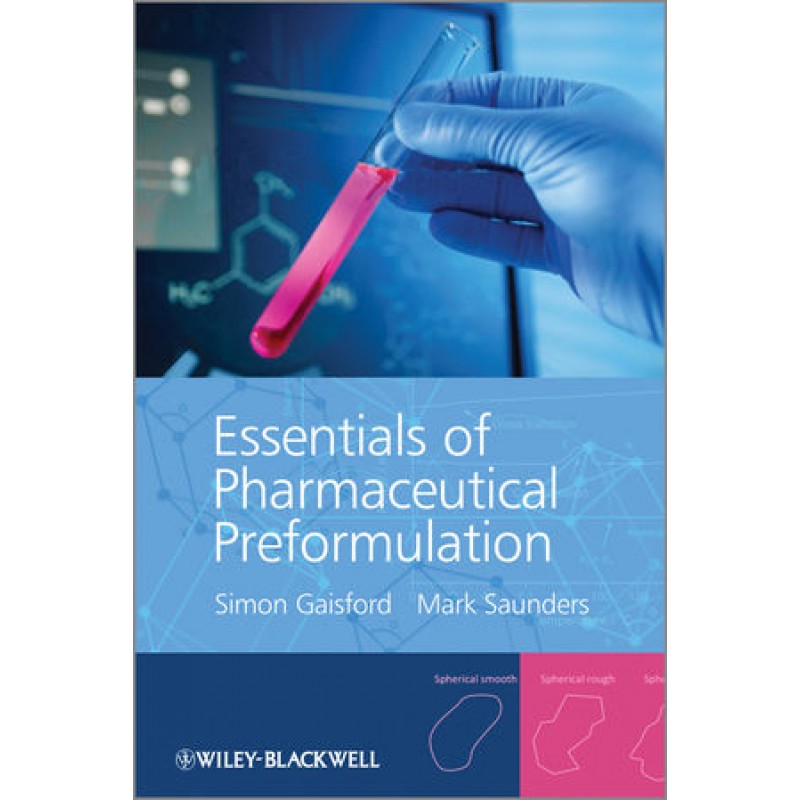 Essentials of Pharmaceutical Preformulation