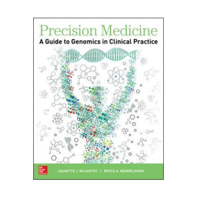 Precision Medicine: A Guide To Genomics In Clinical Practice