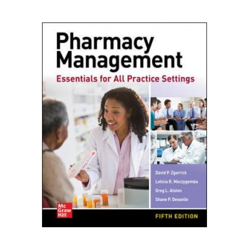 Pharmacy Management: Essentials for All Practice Settings, 5th Edition