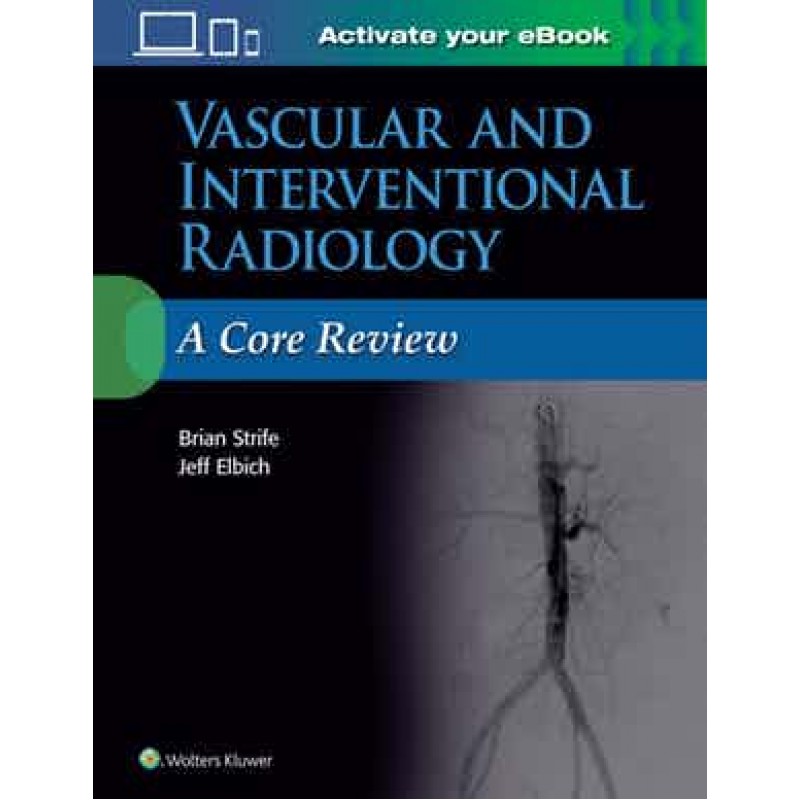 Vascular and Interventional Radiology: A Core Review 1st edition