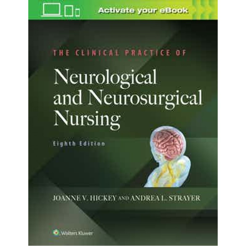 The Clinical Practice of Neurological and Neurosurgical Nursing 8th edition