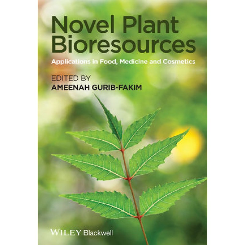 Novel Plant Bioresources: Applications in Food, Medicine and Cosmetics