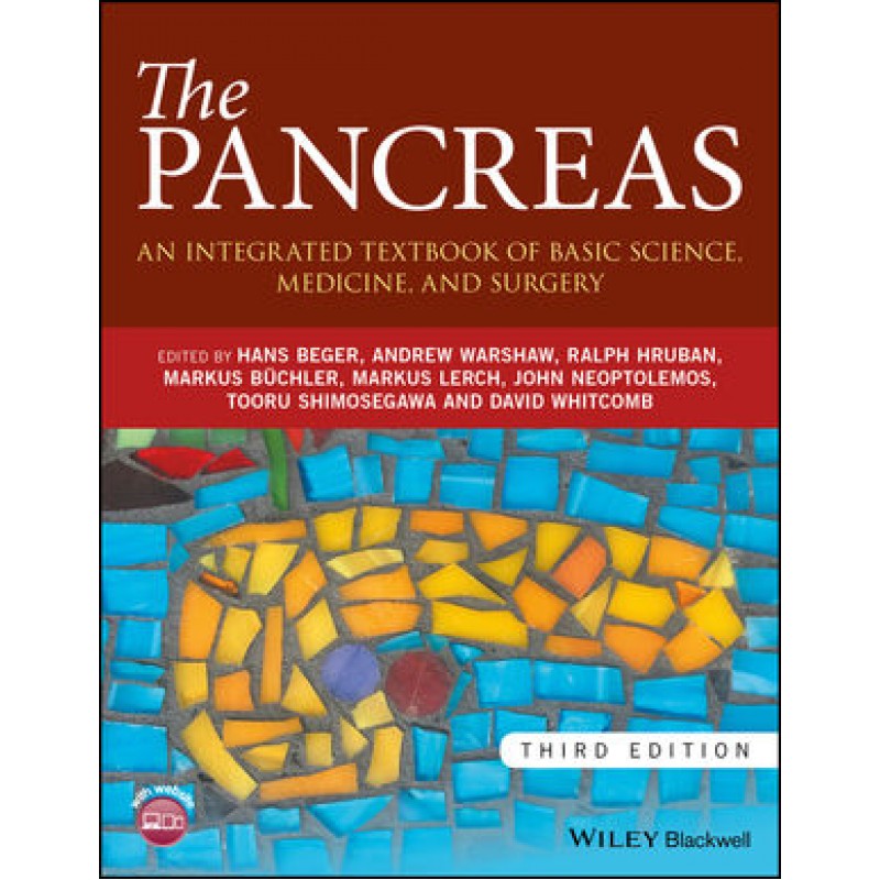 The Pancreas: An Integrated Textbook of Basic Science, Medicine, and Surgery, 3rd Edition