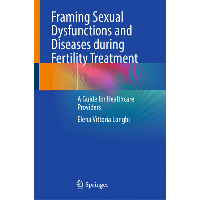 Framing Sexual Dysfunctions and Diseases during Fertility Treatment 