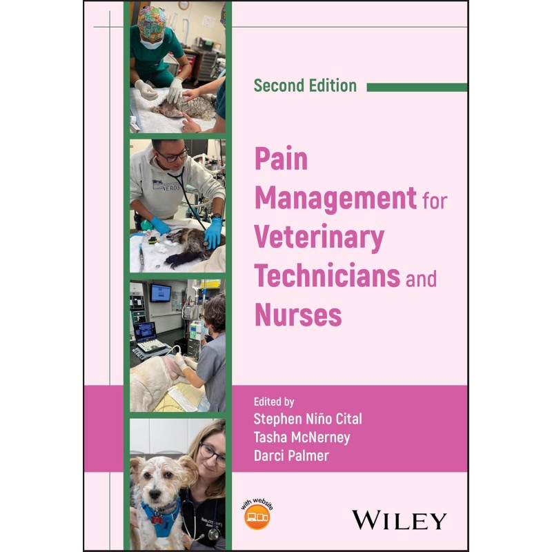 Pain Management for Veterinary Technicians and Nurses, 2nd Edition