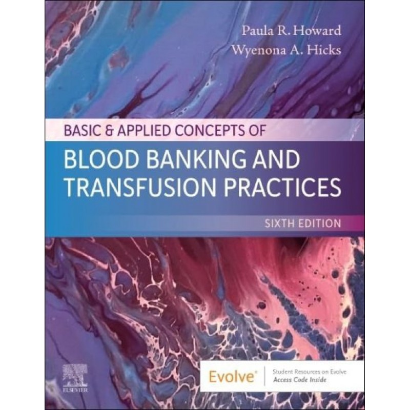 Basic & Applied Concepts of Blood Banking and Transfusion Practices, 6th Edition