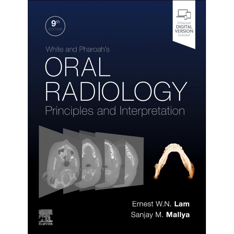 White and Pharoah’s Oral Radiology, 9th Edition. Principles and Interpretation