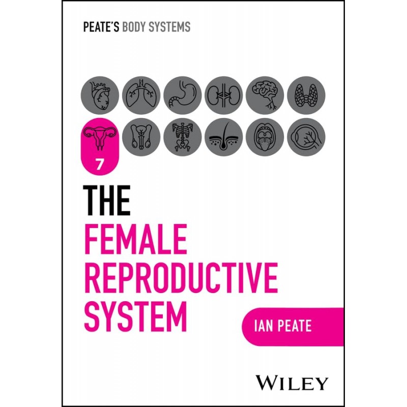 The Female Reproductive System, Volume 7