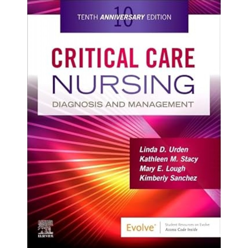 Critical Care Nursing, 10th Edition. Diagnosis and Management