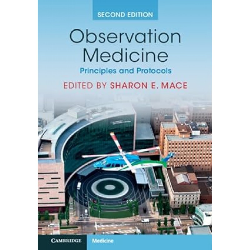 Observation Medicine. Principles and Protocols 2nd Edition