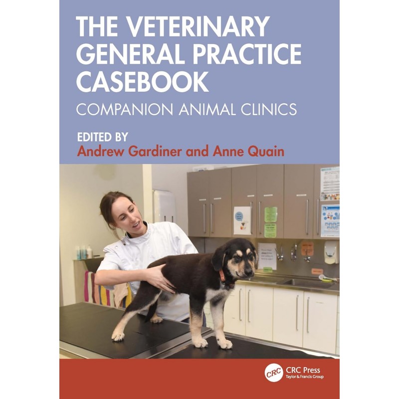 The Veterinary General Practice Casebook. Companion Animal Clinics