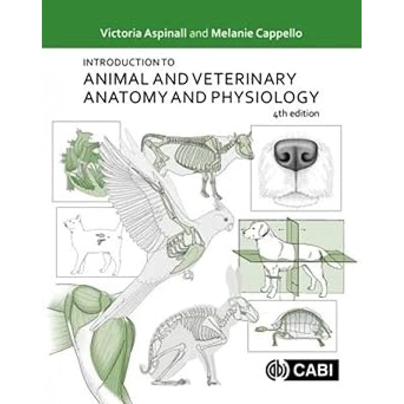 Introduction to Animal and Veterinary Anatomy and Physiology, 4th Edition