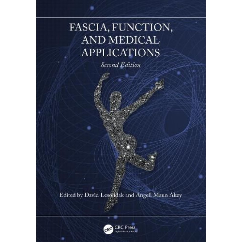 Fascia, Function, and Medical Applications 2nd Edition