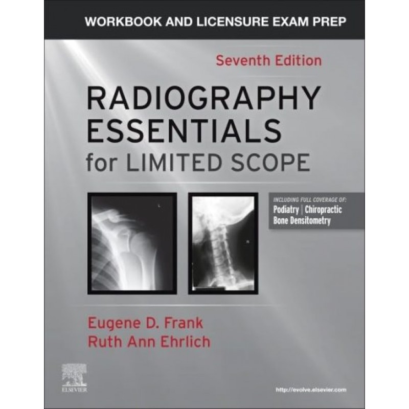 Workbook and Licensure Exam Prep for Radiography Essentials for Limited Practice, 7th Edition