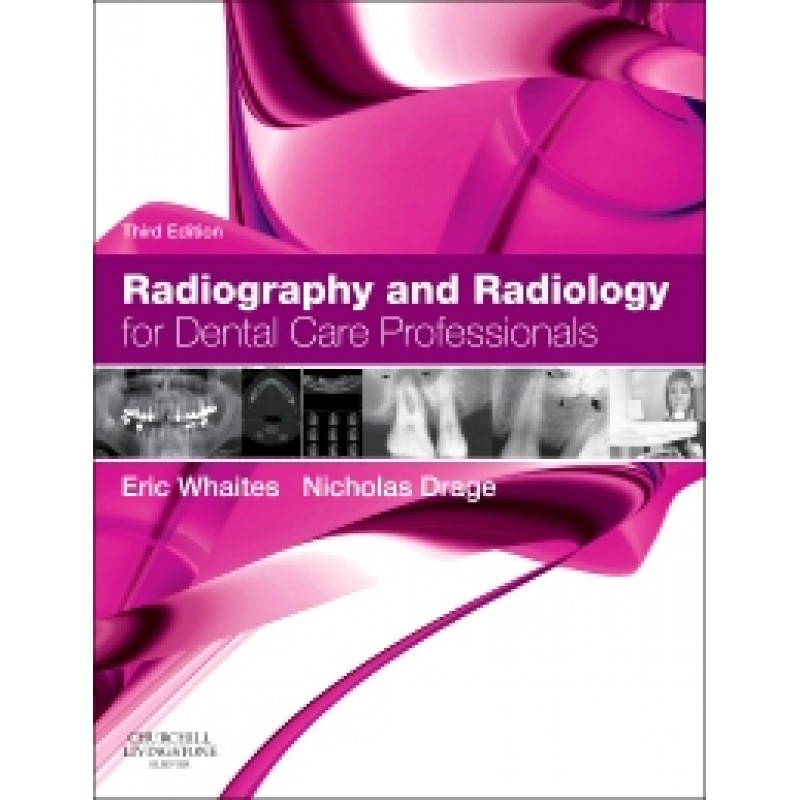 Radiography and Radiology for Dental Care Professionals, 3rd Edition