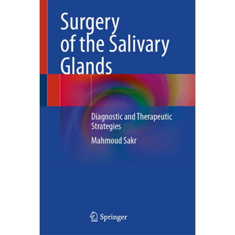 Surgery of the Salivary Glands. Diagnostic and Therapeutic Strategies