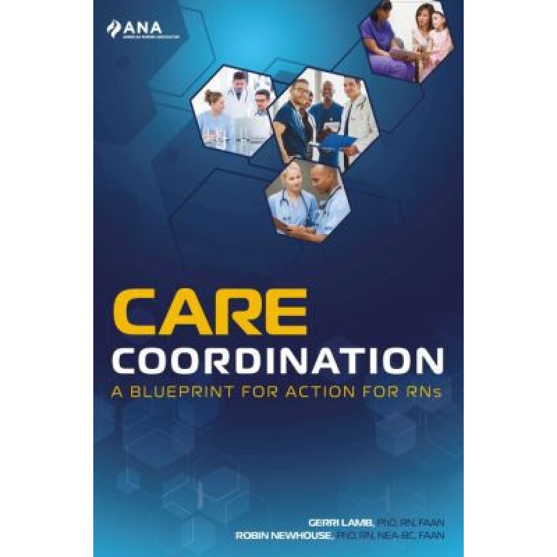 Care Coordination A Blueprint for Action for RNs