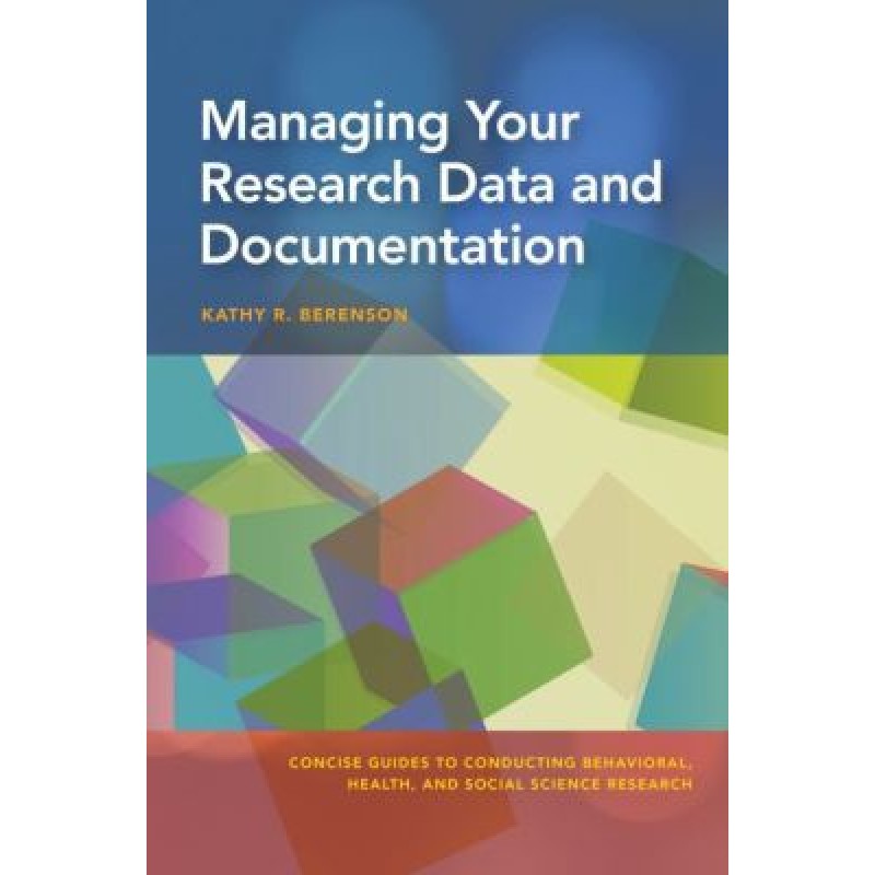 Managing Your Research Data and Documentation