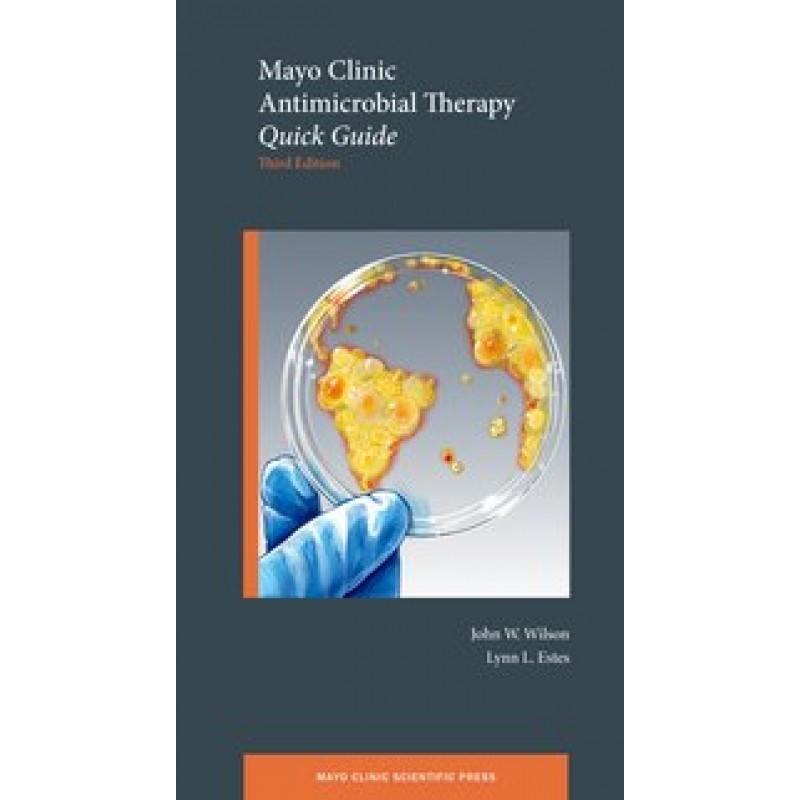 Mayo Clinic Antimicrobial Therapy Quick Guide 3rd Edition