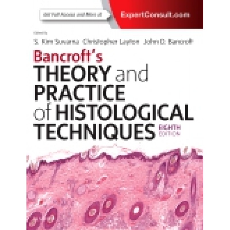 Bancroft's Theory and Practice of Histological Techniques, 8th Edition