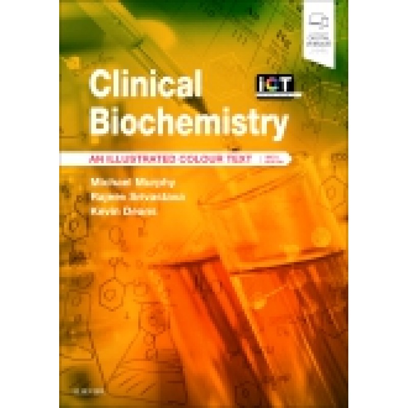 Clinical Biochemistry, 6th Edition An Illustrated Colour Text