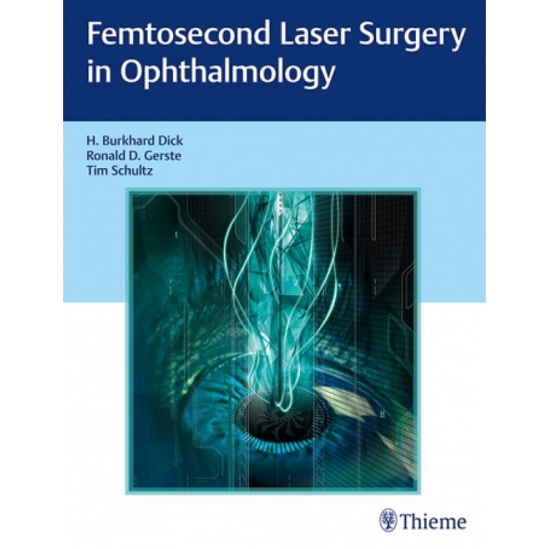 Femtosecond Laser Surgery in Ophthalmology