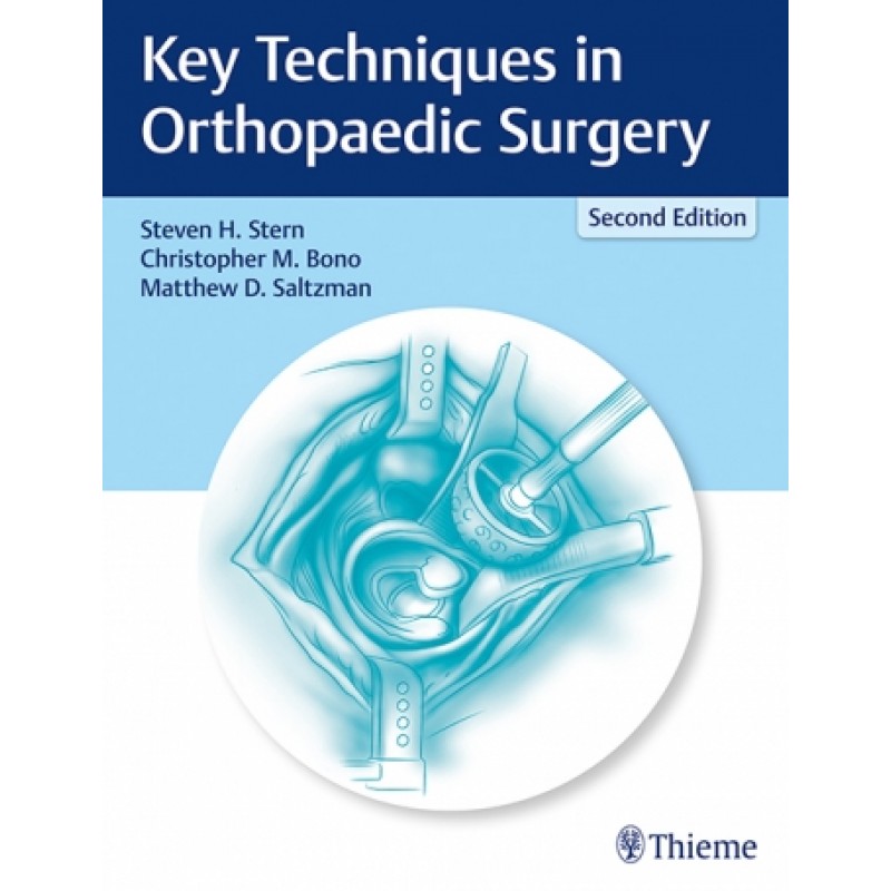 Key Techniques in Orthopaedic Surgery 2nd Edition