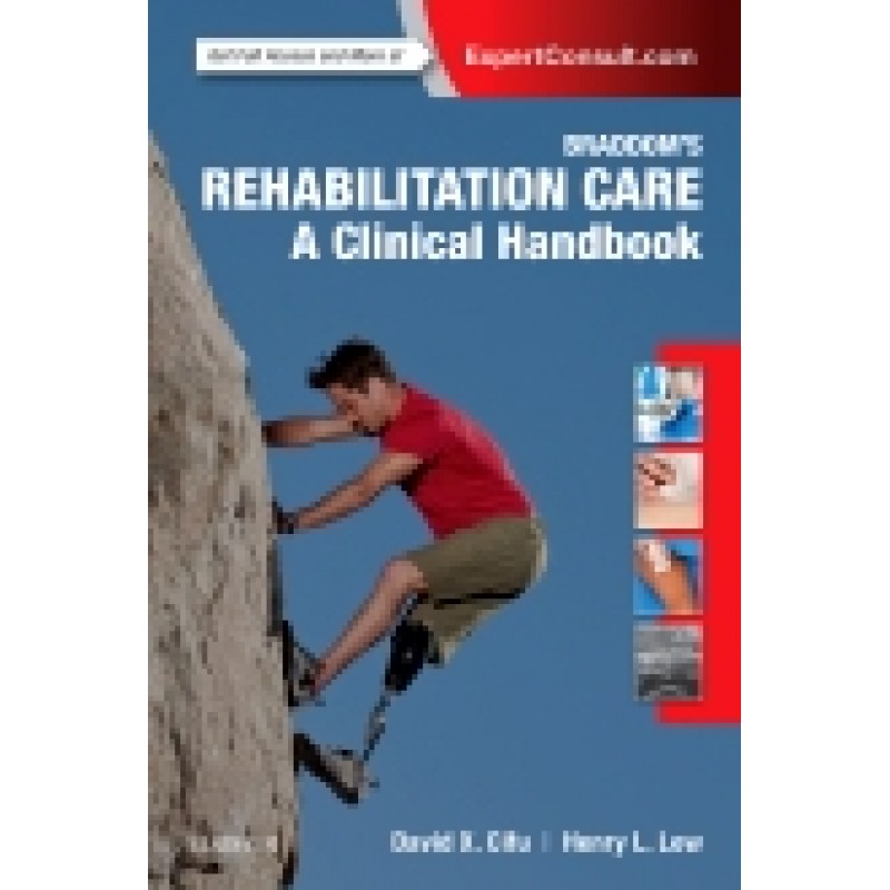 Braddom’s Rehabilitation Care: A Clinical Handbook