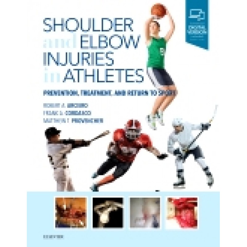 Shoulder and Elbow Injuries in Athletes Prevention, Treatment and Return to Sport