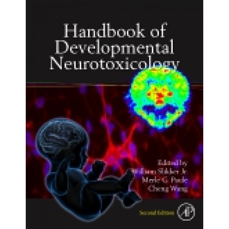 Handbook of Developmental Neurotoxicology, 2nd Edition