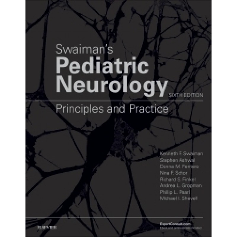 Swaiman's Pediatric Neurology, 6th Edition Principles and Practice