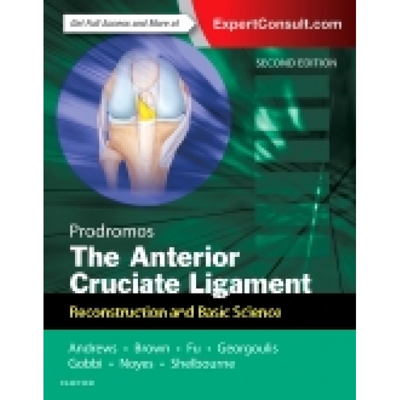 The Anterior Cruciate Ligament, 2nd Edition Reconstruction and Basic Science