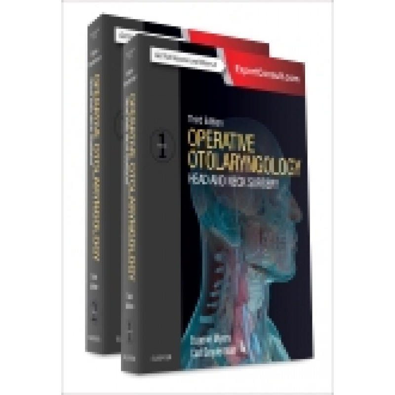 Operative Otolaryngology, 3rd Edition Head and Neck Surgery, 2-Volume Set