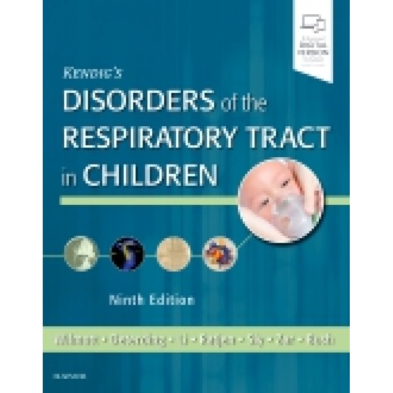 Kendig's Disorders of the Respiratory Tract in Children, 9th Edition