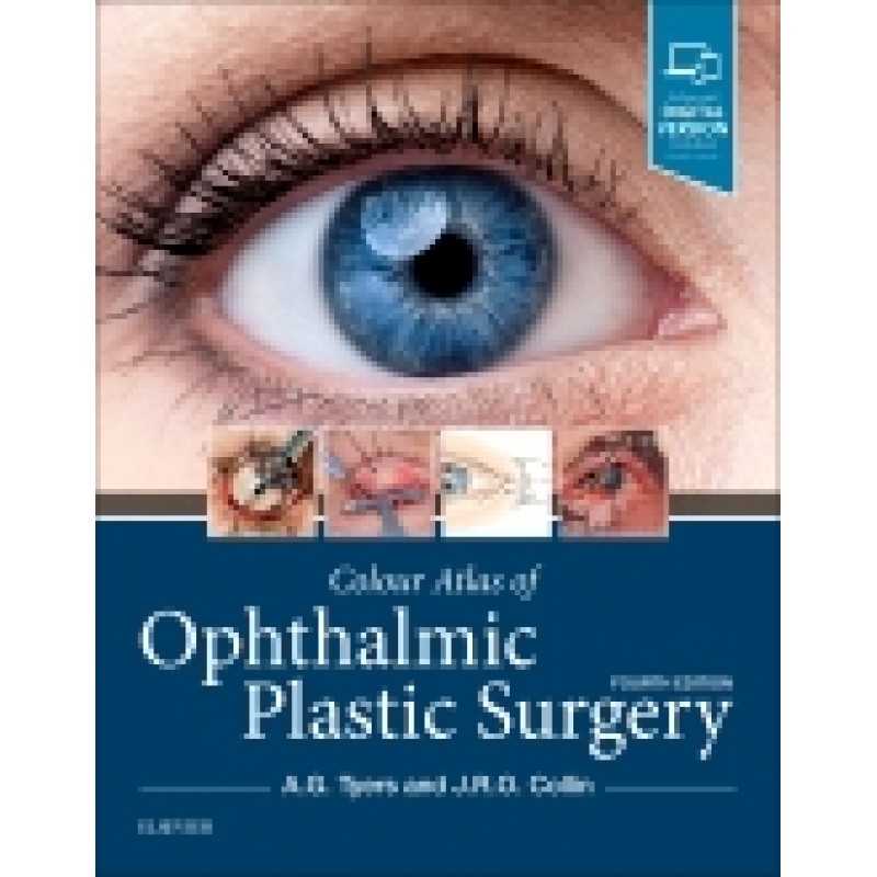 Colour Atlas of Ophthalmic Plastic Surgery, 4th Edition