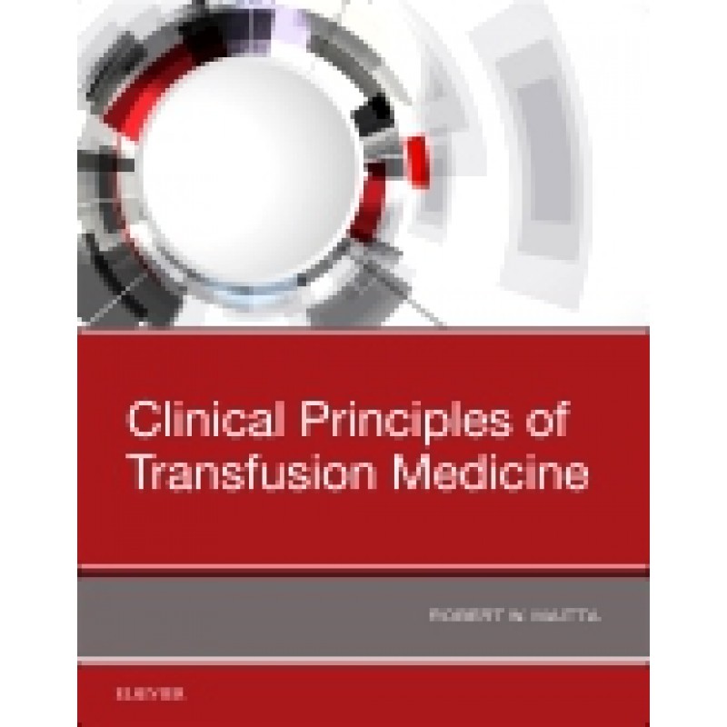 Clinical Principles of Transfusion Medicine