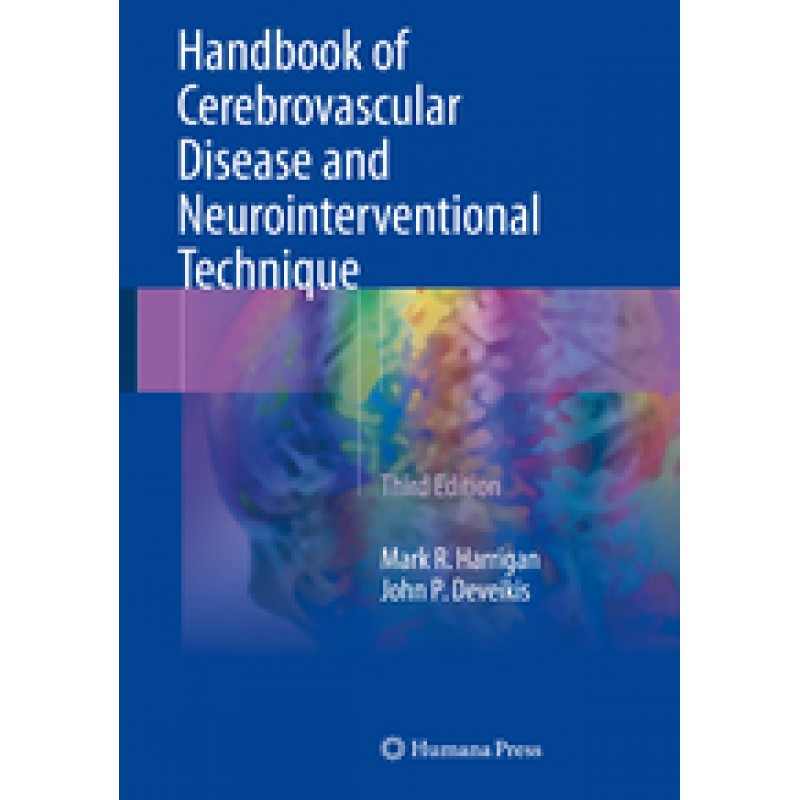 Handbook of Cerebrovascular Disease and Neurointerventional Technique 3rd Edition