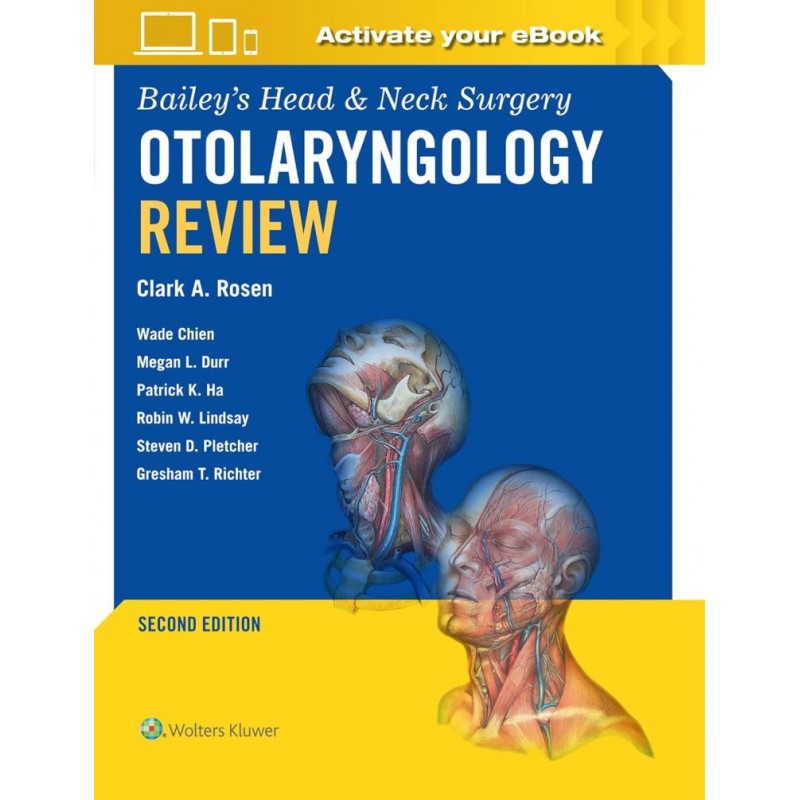 Bailey’s Head & Neck Surgery Otolaryngology Review Second edition