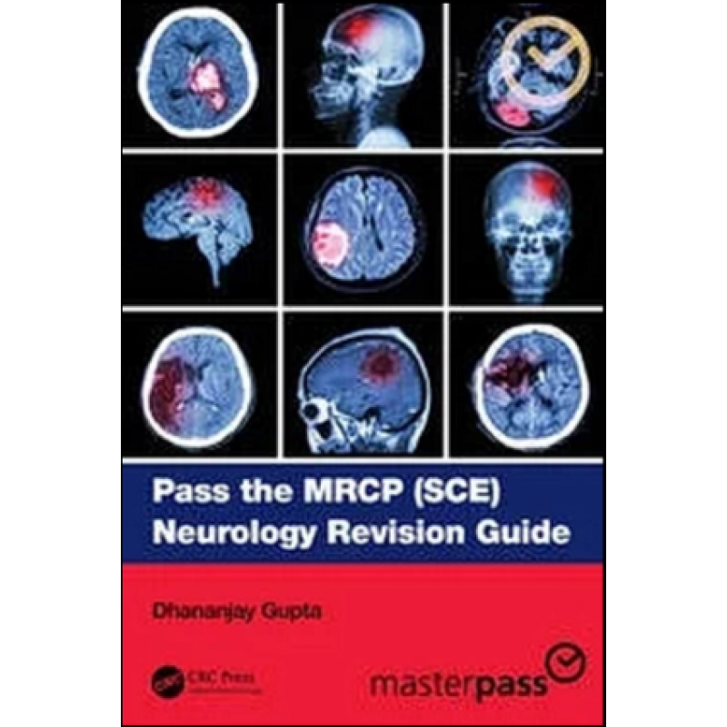 Pass the MRCP (SCE) Neurology Revision Guide