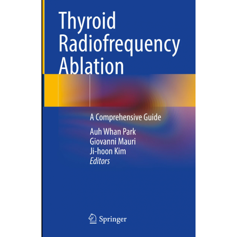 Thyroid Radiofrequency Ablation. A Comprehensive Guide