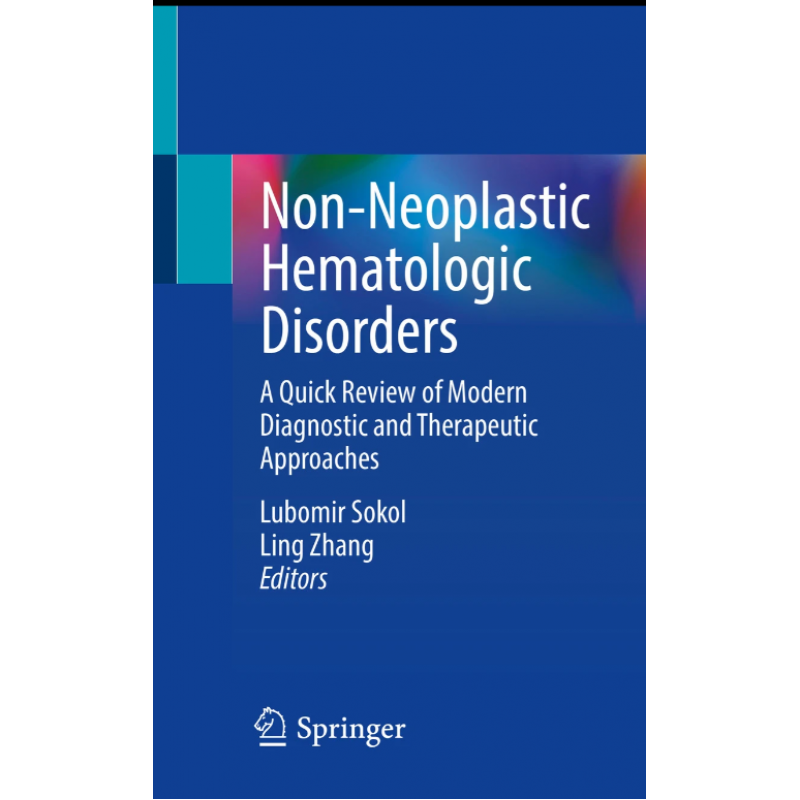 Non-Neoplastic Hematologic Disorders. A Quick Review of Modern Diagnostic and Therapeutic Approaches