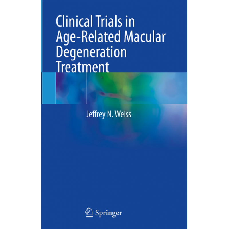 Clinical Trials in Age-Related Macular Degeneration Treatment