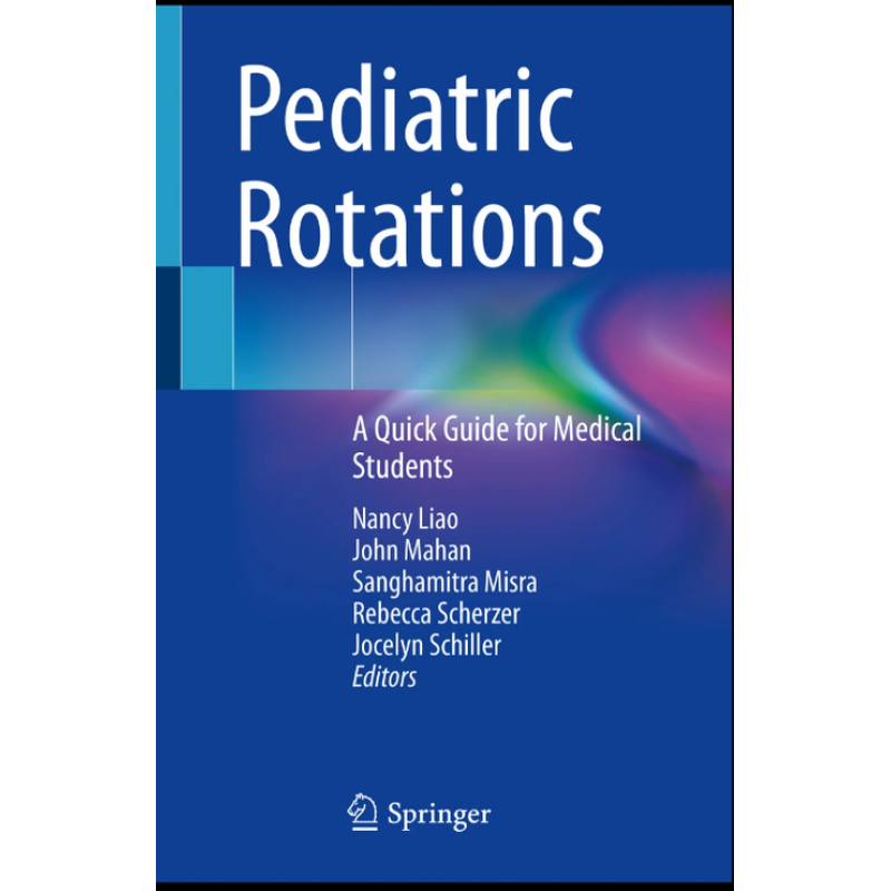 Pediatric Rotations. A Quick Guide for Medical Students