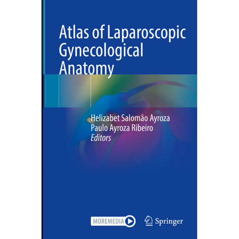 Atlas of Laparoscopic Gynecological Anatomy